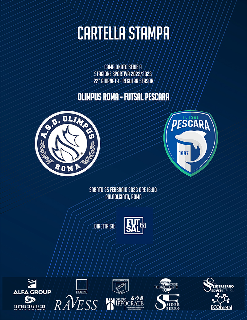 La cartella stampa della 22° giornata di campionato: Olimpus Roma - Futsal Pescara