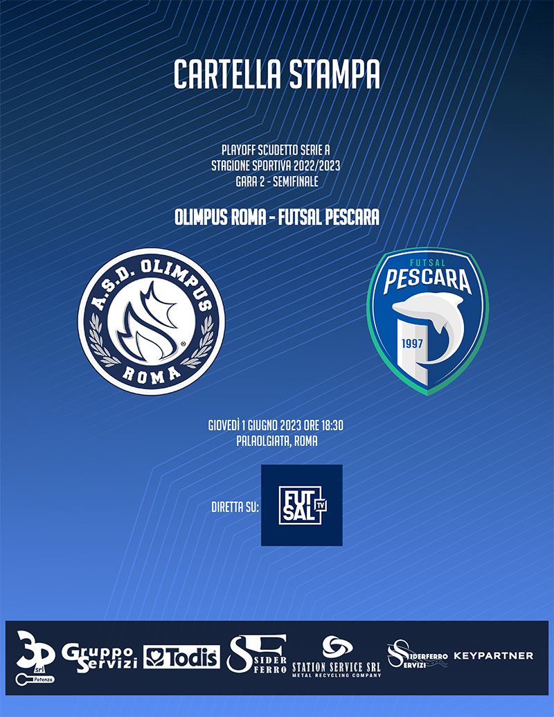 La cartella stampa della gara 2 semifinale playoff scudetto: Olimpus Roma - Futsal Pescara